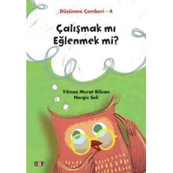 Çalışmak mı Eğlenmek mi? - Düşünme Çemberi 4