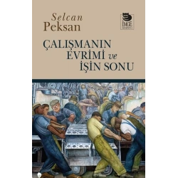 Çalışmanın Evrimi ve İşin Sonu