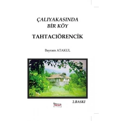 Çalıyakasında Bir Köy Tahtacıörencik