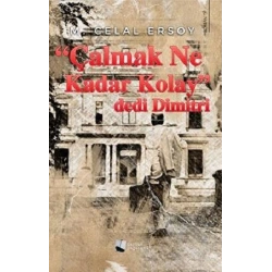 “Çalmak Ne Kadar Kolay” dedi Dimitri