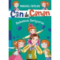 Can ile Canan - Babamızı Seviyoruz