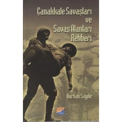 Çanakkale Savaşları ve Savaş Alanları Rehberi