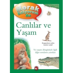 Canlılar ve Yaşam - Merak Ediyorum da