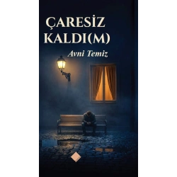 Çaresiz Kaldım