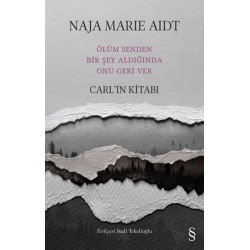 Carl’ın Kitabı Ölüm Senden  Bir Şey Aldığında  Onu Geri Ver