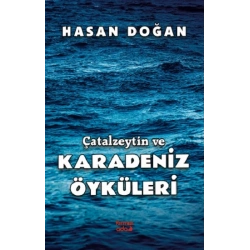 Çatalzeytin ve Karadeniz Öyküleri