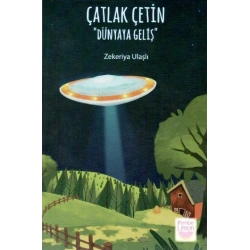 Çatlak Çetin - Dünyaya Geliş