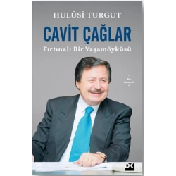 Cavit Çağlar Fırtınalı Bir Yaşamöyküsü