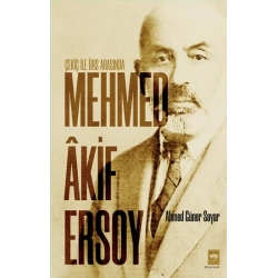 Çekiç ile Örs Arasında Mehmed Akif Ersoy