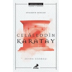 Celaleddin Karatay - Siyasetin Dengesi