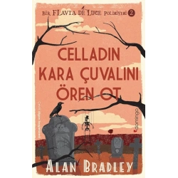 Celladın Kara Çuvalını Ören Ot - (Flavia de Luce Polisiyesi 2)