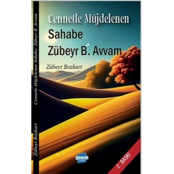 Cennetle Müjdelenen Sahabe: Zübeyr B. Avvam
