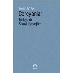 Cereyanlar Türkiye’de Siyasi İdeolojiler (Ciltli)
