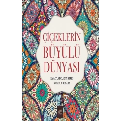 Çiçeklerin Büyülü Dünyası