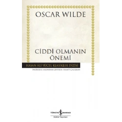 Ciddi Olmanin Önemi (Ciltli)