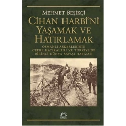 Cihan Harbini Yaşamak ve Hatırlamak