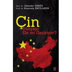 Çin Dünyayı Ele mi Geçiriyor?