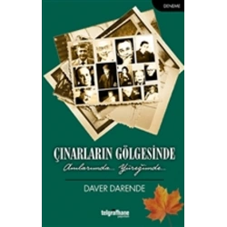 Çınarların Gölgesinde - Anılarımda, Yüreğimde...