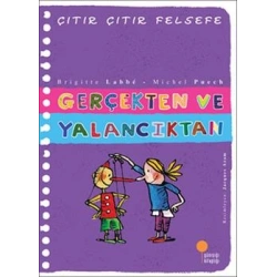 Çıtır Çıtır Felsefe Serisi 03 - Gerçekten ve Yalancıktan