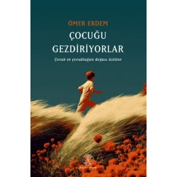 Çocuğu Gezdiriyolar