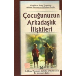 Çocuğunuzun Arkadaşlık İlişkileri Çocukların Sosyal Hayatını Anlamak