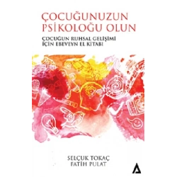 Çocuğunuzun Psikoloğu Olun