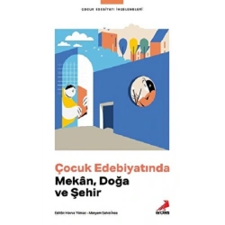 Çocuk Edebiyatında Mekân, Doğa ve Şehir