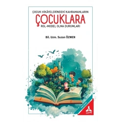 Çocuk Hikayelerindeki Kahramanların Çocuklara Rol-Model Olma Durumları