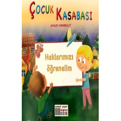 Çocuk Kasabası - Haklarımızı Öğrenelim