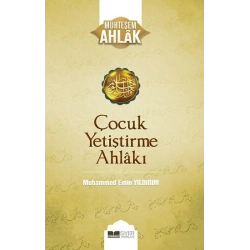 Çocuk Yetiştirme Ahlakı - Muhteşem Ahlak Serisi 3