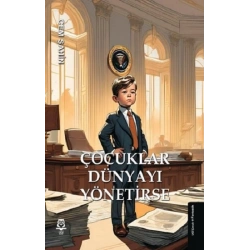 Çocuklar Dünyayı Yönetirse