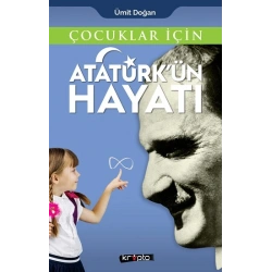 Çocuklar İçin - Atatürkün Hayatı