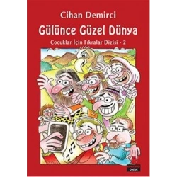 Çocuklar İçin Fıkralar Dizisi 2 - Gülünce Güzel Dünya