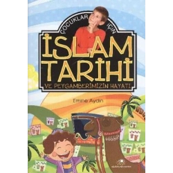 Çocuklar İçin İslam Tarihi ve Peygamberimizin Hayatı