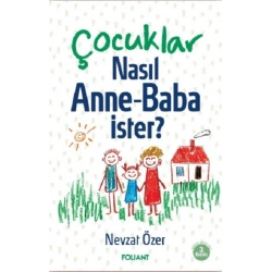 Çocuklar Nasıl Anne-Baba İster?