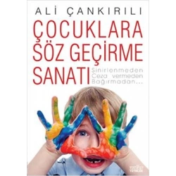 Çocuklara Söz Geçirme Sanatı