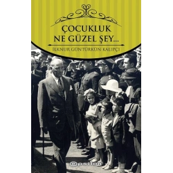 Çocukluk… Ne Güzel Şey…