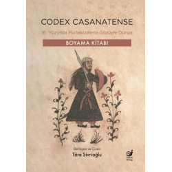Codex Casanatense - 16. Yüzyılda Portekizlilerin Gözüyle Dünya - Boyama Kitabı