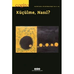 Cogito – 117 / Küçülme, Nasıl?