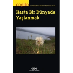 Cogito 98 – Hasta Bir Dünyada Yaşlanmak