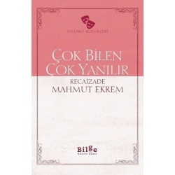 Çok Bilen Çok Yanılır