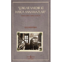 “Çoklar Vardır Ki Hayca Annamazlar!”