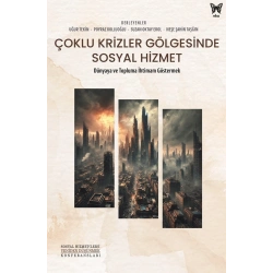 Çoklu Krizler Gölgesinde Sosyal Hizmet