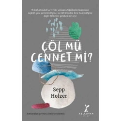 Çöl mü Cennet mi?