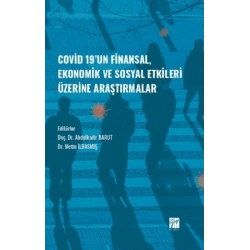 Covid-19 un Finansal, Ekonomik ve Sosyal Etkileri Üzerine Araştırmalar