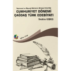 Cumhuriyet Dönemi Çağdaş Türk Edebiyatı