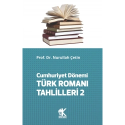 Cumhuriyet Dönemi Türk Romanı Tahlilleri 2