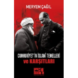 Cumhuriyetin İslami Temelleri ve Karşıtları