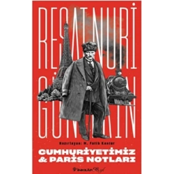 Cumhuriyetimiz & Paris Notları