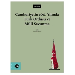 Cumhuriyetin 100. Yılında Türk Ordusu ve Millî Savunma